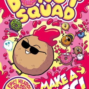 Donut Squad: Make A Mess by Neill Cameron